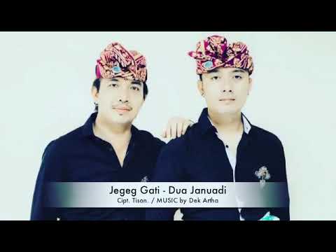 Jegeg Gati - Dua Januadi