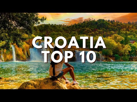 Discover Croatia: Top 10 Must-Visit Destinations for the Perfect Travel Adventure!