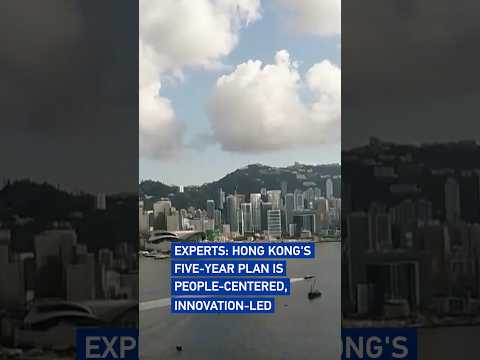 Experts: Hong Kong's five-year plan is people-centered, innovation-led