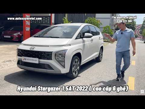 Hyundai Stargazer 1.5AT Cao Cấp 6 Ghế 2022