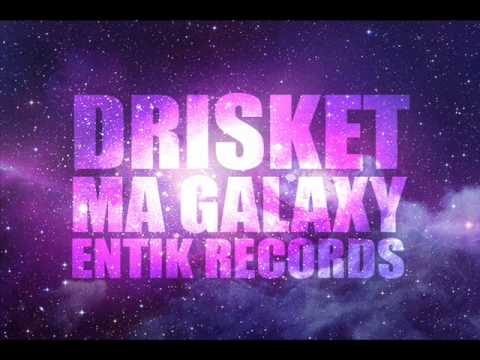 Drisket - Ma Galaxy - Entik Records 2012