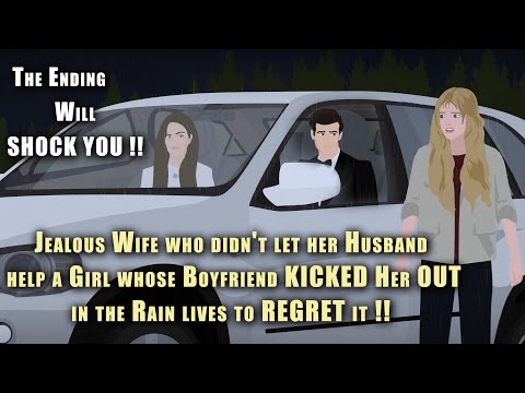 Jealous Wife didn't let her Husband help a Girl whose boyfriend KICKED Her OUT !! Animated Story