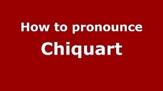 How to pronounce Chiquart