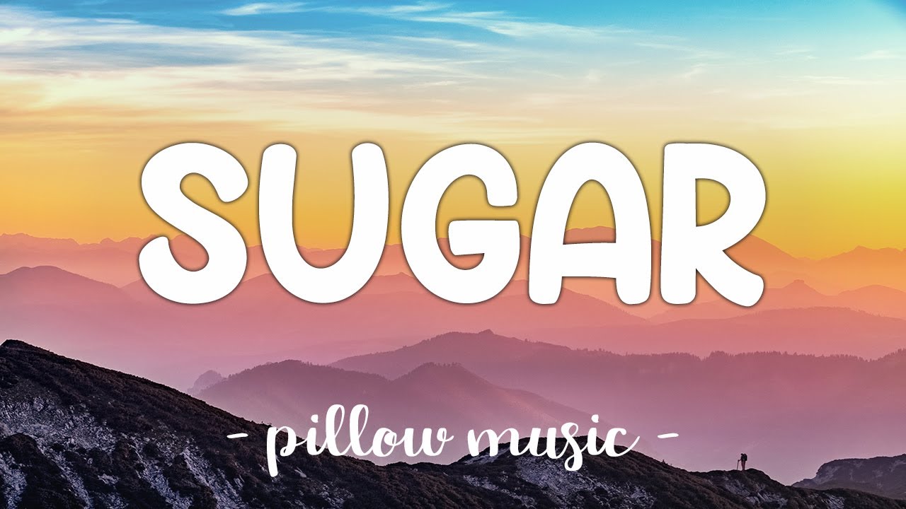Sugar - Maroon 5 (Lyrics) 🎵