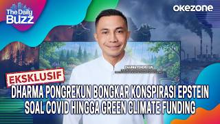 Dharma Pongrekun Bongkar Konspirasi Epstein Soal Covid hingga Green Climate Funding | The Daily Buzz
