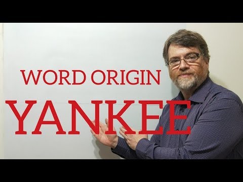 English Tutor Nick P Word Origins (55) Yankee