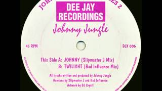 Johnny Jungle-Johnny(SlipMaster J Mix)