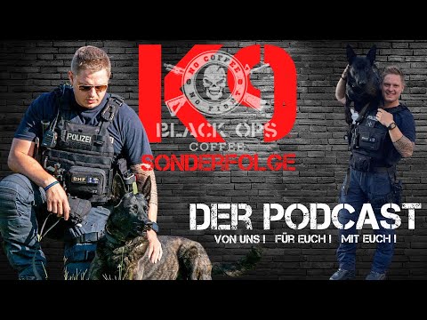 K9 / ICH LASSE DEN HUND LOS. Diensthundeführer der Polizei erzählt. #podcast Folge 009