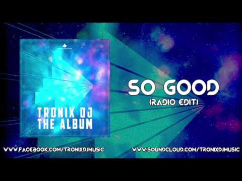 Tronix DJ feat. Gemma B. - So Good (Radio Edit)