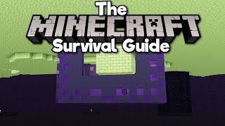 Building a Base Below The End! ▫ The Minecraft Survival Guide (Tutorial Let&#39;s Play) [Part 259]