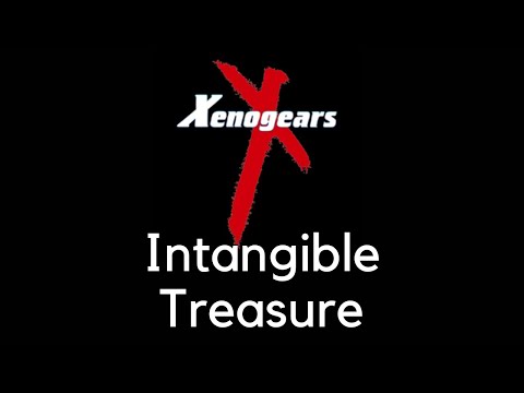 Xenogears - Intangible Treasure