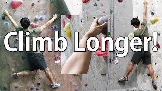 Rock Climb Better INSTANTLY - 3 Tips to Last Longer