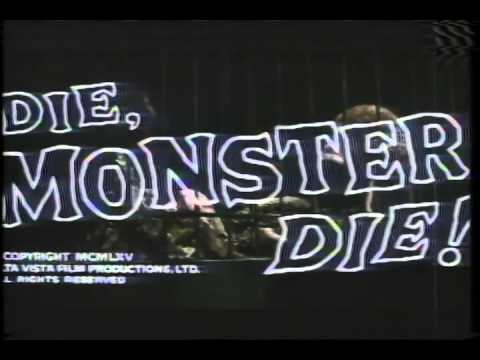 Die, Monster, Die!