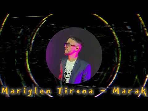 Mariglen Tirona - Marak