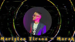 Mariglen Tirona - Marak