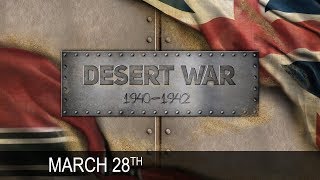 Desert War - March the 28th Stream