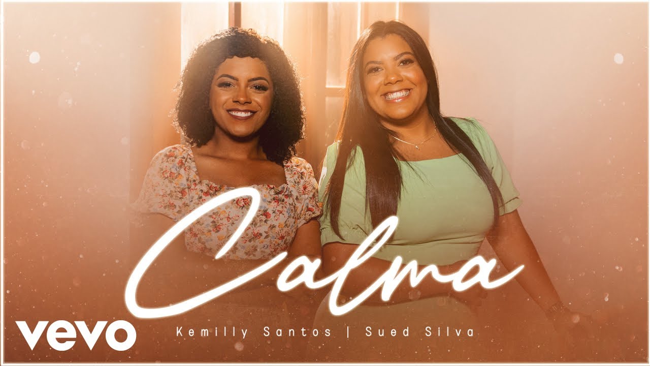 Kemilly Santos, Sued Silva - Calma (Clipe Oficial)