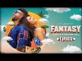 Fantasy Sukh E Aastha Gill Lyrics Jaani Avvy Sra Arvindr Khaira Desi Melodies Fantasy