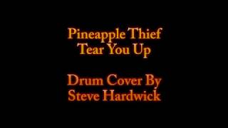 Pineapple Thief - Tear You Up (Drum Cover)