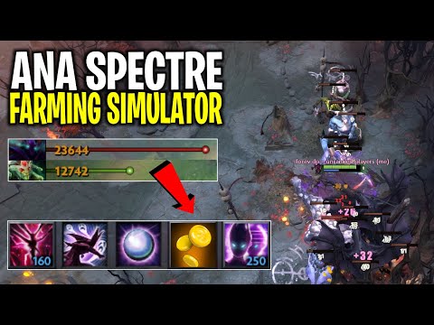 FARMING SIMULATOR !! ANA SPECTRE SHOW HOW TO BECOME GPM MASTER | DOTA 2