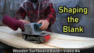 How to Make a Wooden Surfboard #04: Shaping the Rails and Foiling the Board
