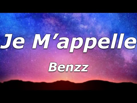 Benzz - Je M’appelle (Lyrics) - "Got the gyaldem shake hips in the dance"