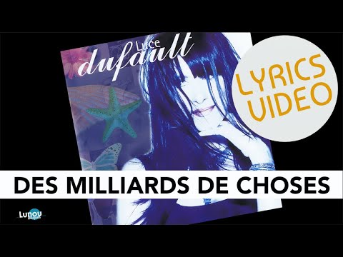 Luce Dufault - Des milliards de choses (Lyrics video)