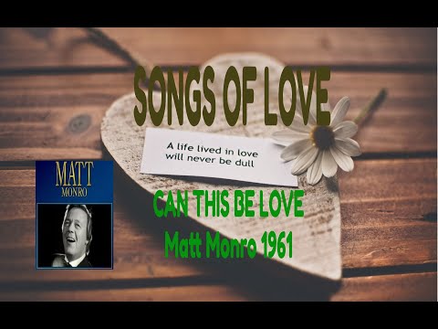 This Can't Be Love - Matt Monro