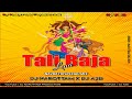 Tali Baja Lena Dj Song | Navratri Special Dj Song 2019 | DJ A2D | Dj Narottam