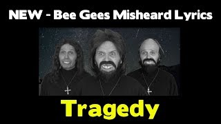Bee Gees Misheard Lyrics - Tragedy