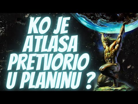Ko je Pretvorio Atlasa u Planinu?