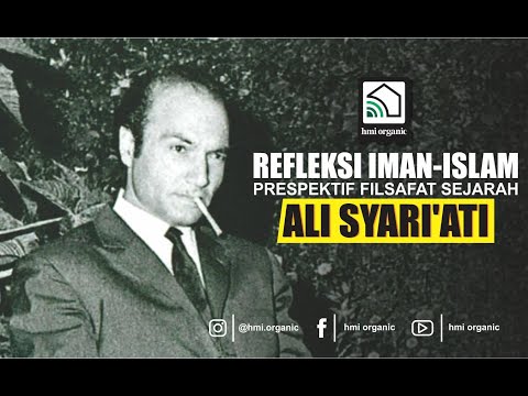 Refleksi Iman Islam Prespektif Filsafat Sejarah Ali Syari'ati || #2