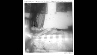 The World Is A Beautiful Place & I Am No Longer Afraid To Die - Demo 2010 [Full EP]