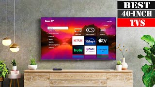 The 5 Best 40 inch TVs 2025