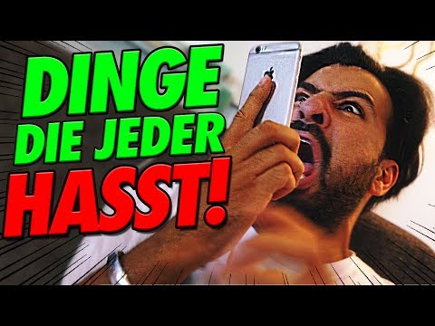 6 DINGE DIE JEDER HASST!