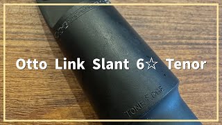 【サックスレビュー】OttoLink Slant 6☆ Tenor【SDwinds】