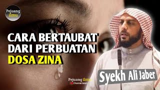 Download lagu Cara Taubat Dari Dosa Zina - Syekh Ali Jaber mp3