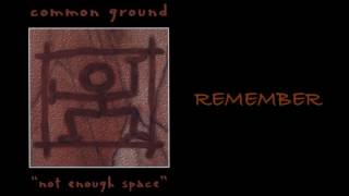 Common Ground - Remember