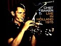 Chet Baker Live In Holland 1975 - The Thrill Is Gone ...