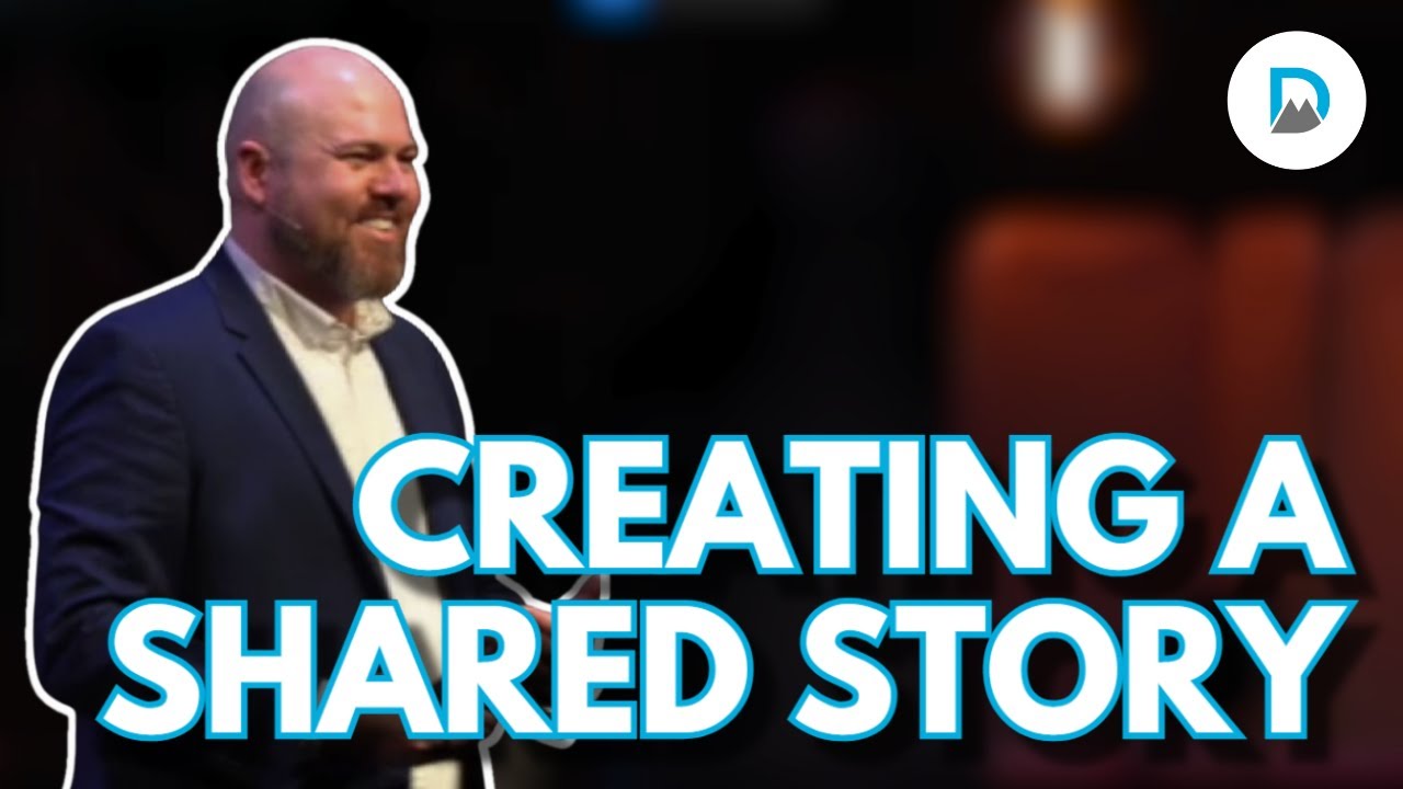 Creating a Shared Story | Dr. Jake Porter