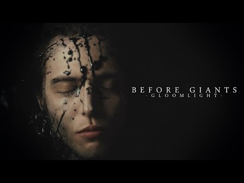 Before Giants // Gloomlight (OFFICIAL MUSIC VIDEO)