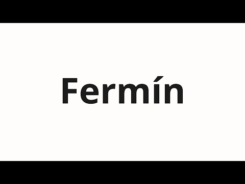 How to pronounce Fermín