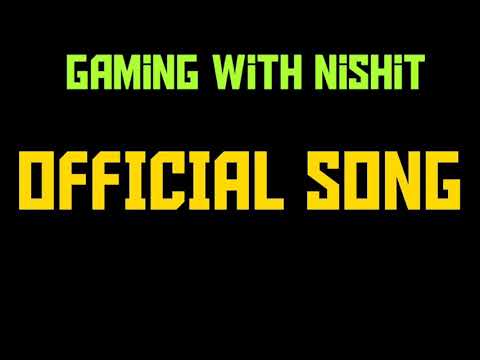 Gaming with Nishit | official song |