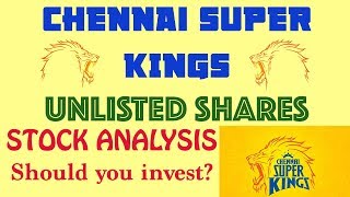 हिंदी - Chennai Super Kings Cricket Limited |  Unlisted Shares Investment | CSK Share Analysis