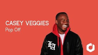 Casey Veggies - Pop Off feat. Dom Kennedy Lyrics Video