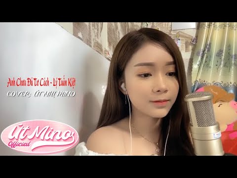 Anh Chưa Đủ Tư Cách - Lý Tuấn Kiệt HKT | Cover Út Nhị