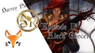 Darren Plays Skyrim Romance Mod Episode 11: Alec's Concert