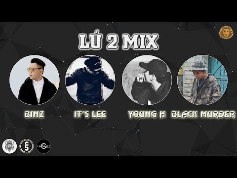 [2014] Lú 2 Mix – Binz ft. It’s Lee, Young H, Black Murder