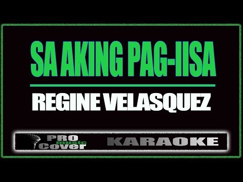 Sa aking pag iisa - Regine Velasquez (KARAOKE)