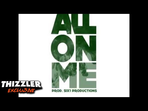 D-Boi x Symba - All On Me (prod. Six1) [Thizzler.com Exclusive]
